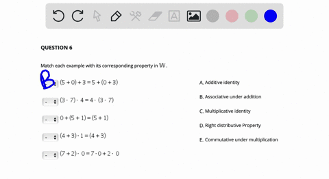 question-6-match-each-example-with-its-corresponding-property-in-w-_-5035-0-3-a-additive-identity-b-associative-under-addition-3-7-44-3-7-multiplicative-identity-05-1-5-1-dright-distributive-94387
