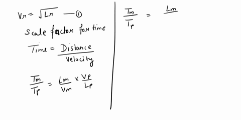 with-froude-number-as-the-criterion-of-dynamic-similarity-for-a-certain-flow-situation-workout-the-scale-factor-for-time-acceleration-force-work-and-power-in-terms-of-scale-factor-in-the-mod-99875