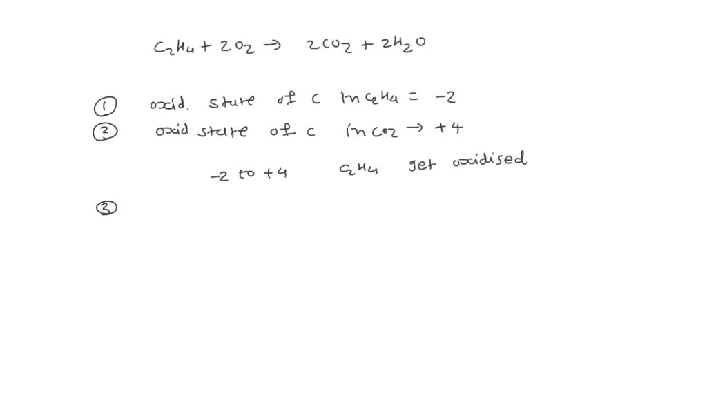 SOLVED C2H4 g 2O2 g 2CO2 g 2H2O g What is the