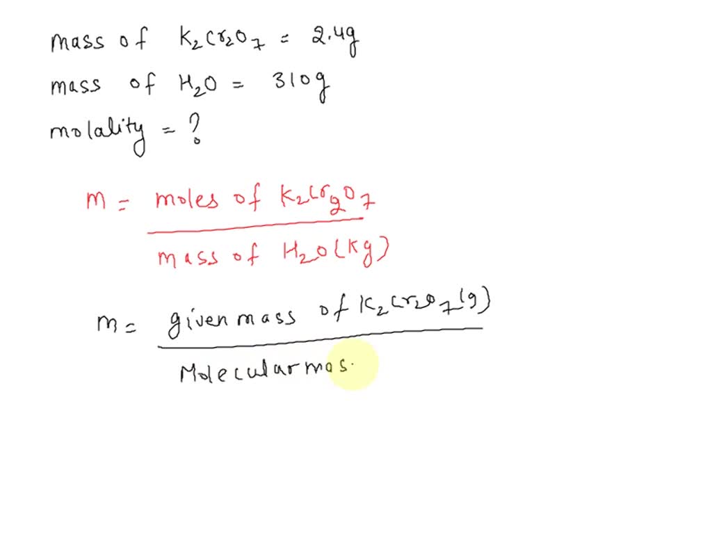 SOLVED: A solution of K2Cr2O7 in water contains 18% by weight of ...