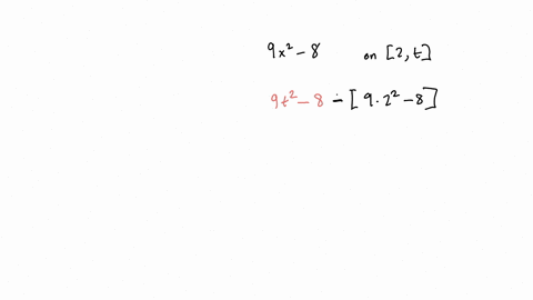 find-the-average-rate-of-change-of-f-x-9-x-2-8-on-the-interval-2-t-your-answer-will-be-an-expression-involving-t