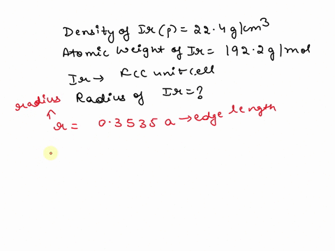 calculate-the-radius-of-an-iridium-atom-given-that-ir-has-an-fcc-crystal-structure-a-density-of-224-gcm3-and-an-atomic-weight-of-1922-gmoldo-the-calculations-without-rounding-off-30096