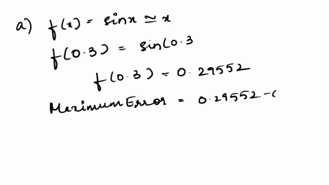 consider-the-following-common-approximation-when-x-is-near-zero-estimate-f04-and-give-the-maximum-error-in-the-approximation-using-n-2-estimate-f07-and-give-the-maximum-error-in-the-approxim-87956