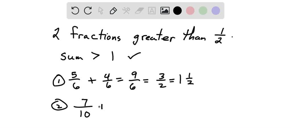 solved-if-you-are-adding-two-fractions-that-are-both-greater-than-1-2