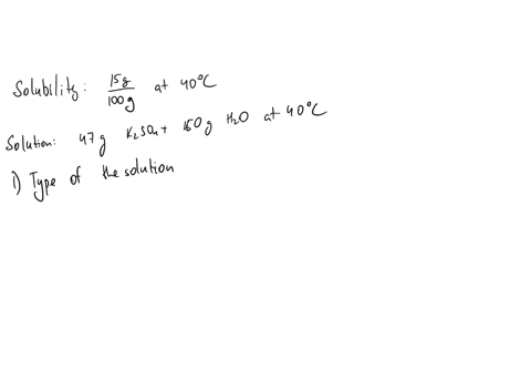 potassium-sulfate-has-a-solubility-of-15-g100-g-water-at-40c-a-solution-is-prepared-by-adding-47-g-of-potassium-sulfate-to-150-g-of-water-carefully-heating-the-solution-and-cooling-it-to-40c-07326