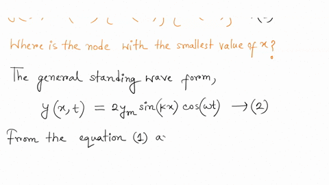 standing-wave-pattern-on-string-is-described-by-the-equation-below-where-x-and-y-are-in-meters-and-t-is-in-seconds_-yxt-0051-sin-9nx-cos-56t-use-nonnegative-values-for-x-use-x-2-0-a-where-is-94357