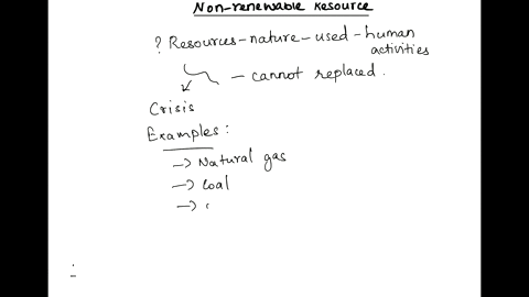 what-do-you-understand-by-a-non-renewable-resource-give-some-examples-to-illustrate-your-answer-84741