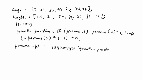 matlab-growth-data-of-a-sunflower-plant-is-given-in-the-following-table-day-7-21-35-49-63-77-91-height-in-85-21-50-77-89-98-99-h-the-data-can-be-modeled-with-a-function-in-the-form-y-is-the-56195