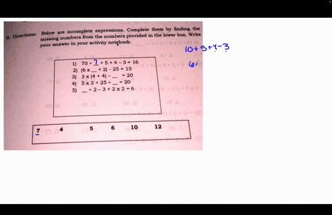need-help-po-test-kasi-namin-to-incomplete-expressions-complete-them-by-finding-the-directiong-below-are-b-missing-numbers-from-the-numbers-provided-in-the-lower-box-write-your-answer-in-you-98174