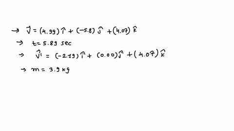 an-object-has-a-velocity-499-msi-58-msj-407-msk-in-a-time-of-589-s-its-velocity-becomes-219-msi-000-msj-407-msk-if-the-mass-of-the-object-is-39-kg-what-is-the-magnitude-of-the-net-force-on-t-72222