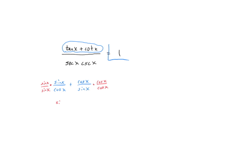 prove-tanxcotxsecx-cscx1