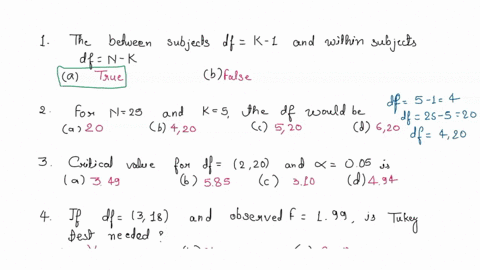 1-the-between-subjects-df-k-1-and-the-within-subjects-df-n-k-a-true-b-false-2-if-you-are-told-n-25-and-k-5-the-df-you-would-use-is-a20-b420-c520-d620-3the-cv-for-2-20-alpha-05-is-a-349-b-585-49497
