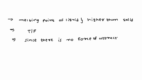 the-melting-point-of-liquid-is-higher-than-solid-true-or-false-08633