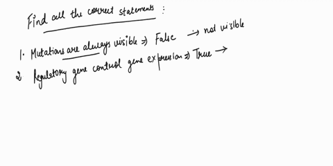 select-from-below-all-the-choices-that-are-correct-mutations-are-always-visible-b-regulatory-genes-control-gene-expression-bacteria-have-multiple-circular-chromosomes-dmutation-can-affect-a-55123