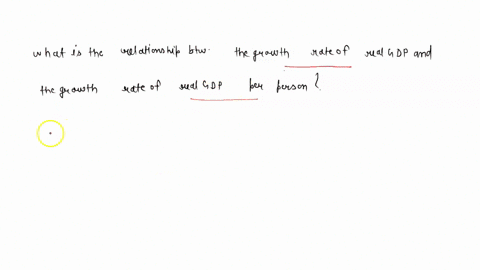 what-is-the-relationship-between-the-growth-rate-of-real-gdp-and-the-growth-rate-of-real-gdp-per-person-28433