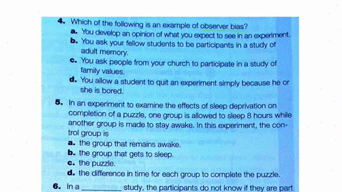 4-which-of-the-following-is-an-example-of-observer-bias-a-you-develop-an-opinion-of-what-you-expect-to-see-in-an-experiment-b-you-ask-your-fellow-students-to-be-participants-in-a-study-of-ad-40046