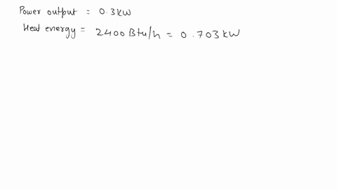 a-system-undergoing-a-power-cycle-develops-a-steady-power-output-of-03-kw-while-receiving-energy-input-by-heat-transfer-at-a-rate-of-2400-btuh-determine-the-thermal-efficiency-and-the-total-93342
