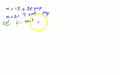 1-to-test-the-hypothesis-that-two-population-variances-are-equal-a-random-sample-of-size-13-was-selected-from-the-first-population-and-a-random-sample-of-size-21-was-selected-from-the-second-17893