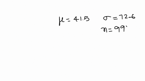 question-2-5-pts-1-details-a-population-has-parameters-mu415-and-sigma726-vou-intend-to-draw-a-random-sample-of-size-n99-what-is-the-mean-of-the-distribution-of-sample-means-mu_x-what-is-the-standard
