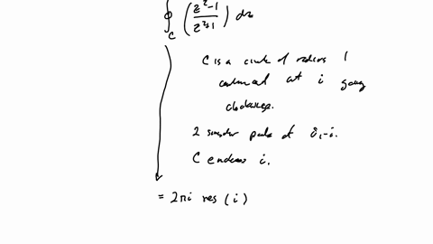 evaluate-the-integral-_c-z2-1z21-dz-where-c-is-the-circle-radius-1-centered-at-zi-orientated-clockwise-options-2pi-2pi-i-2pi-0-z2-1-z21-z-1z1-ziz-i