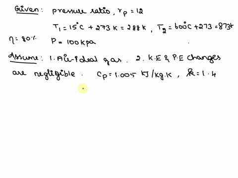 consider-a-simple-brayton-cycle-using-air-as-the-working-fluid-has-a-pressure-ratio-of-12-has-a-maxi-38355