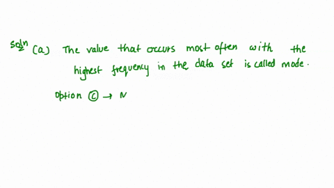 12-the-value-that-occurs-most-often-with-the-highest-frequency-in-the-data-set-is-called-a-median-b-mean-c-mode-d-range-13-which-among-the-following-is-not-a-function-of-statistics-a-statist-18135