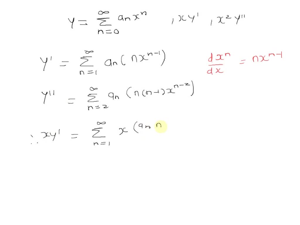 Solved If Y Anxn Find The Power Series Expansions Of Xy And X2y N 0 Xy 2 N 1 X2y 2 N 1 X