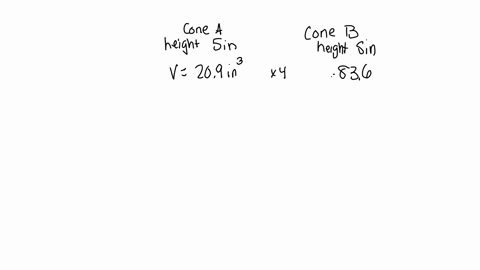 cone-a-and-cone-b-both-have-a-height-of-5-in-the-volume-of-cone-a-is-209cubic-in-the-volume-of-cone-b-is-4-times-the-volume-of-cone-a-about-how-many-times-longwr-is-the-diameter-of-cone-b-th-63462