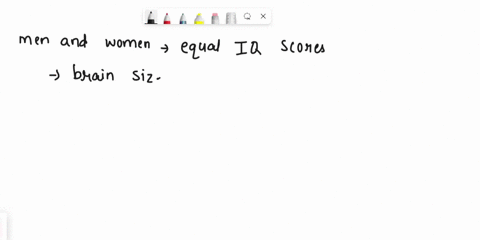 on-the-average-although-men-have-larger-brains-than-women-men-and-women-have-equal-iq-scores-what-is-36765