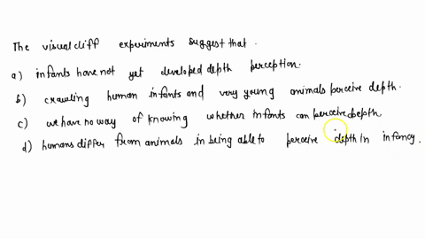 the-visual-cliff-experiments-suggest-that-a-infants-have-not-yet-developed-depth-perception-b-crawli-72528