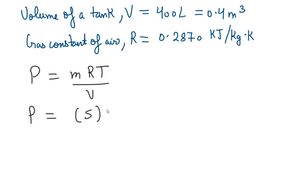 solved-a-400-l-rigid-tank-contains-5-kg-of-air-at-25-c-determine-the