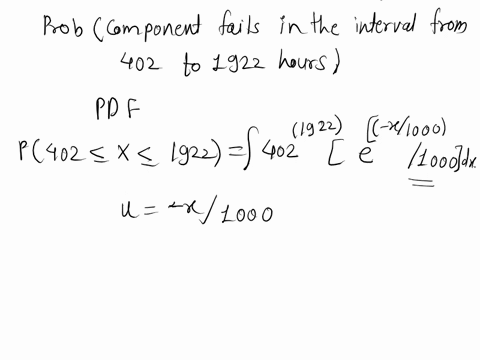 the-probability-density-function-of-the-time-to-failure-of-an-electronic-e-1000-for-x-0-determine-the-1000-component-in-a-copier-in-hours-is-f-x-probability-that-component-fails-in-the-inter-06233