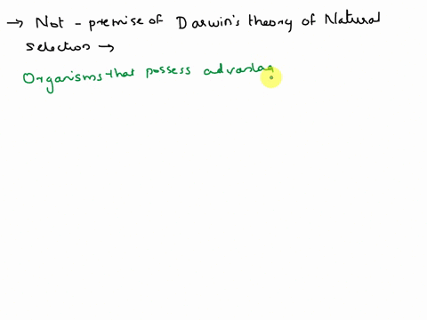 sic-which-of-the-following-is-not-a-premise-of-darwins-theory-of-natural-selection-members-of-populations-show-variation-in-heritable-traits-traits-which-improve-survival-will-increase-in-fr-29916