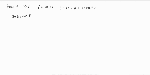an-ac-source-has-an-output-rms-voltage-of-615-v-at-a-frequency-of-460-hz-the-source-is-connected-across-a-230-mh-inductor-a-find-the-inductive-reactance-of-the-circuit-b-find-the-rms-current-36303