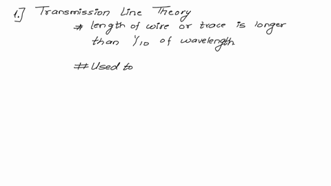 1-at-what-condition-in-a-circuit-it-becomes-necessary-to-use-transmission-line-theory-described-in-details-the-matched-vsmis-matched-transmission-lines-2-with-circuit-schematics-show-and-des-02194