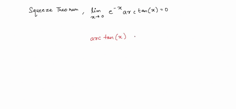 use-the-squeeze-theorem-to-prove-lim-e-arctanx-83055