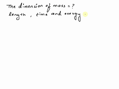 if-length-time-and-energy-are-fundamental-units-then-find-the-dimension-of-mass-64583