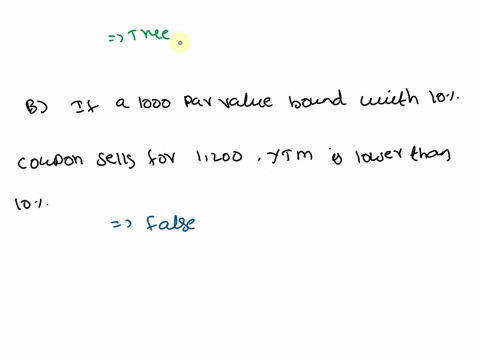 given-that-the-bonds-below-are-redeemable-at-par-which-of-the-following-statements-is-not-true-a-if-the-yield-to-maturity-is-less-than-the-coupon-rate-then-the-bond-must-sell-at-a-price-high-14585