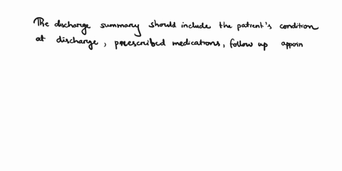 a-nurse-assisting-with-a-client-discharge-what-information-should-be-included-in-the-discharge-summary-documentation-once-the-discharge-has-been-completed-52709