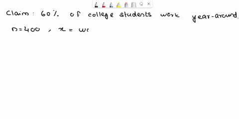 an-education-researcher-claims-that60-of-college-students-work-year-round-in-a-random-sample-of-400-college-students-240-say-they-work-year-round-at-005-is-there-enough-evidence-to-reject-th-33916