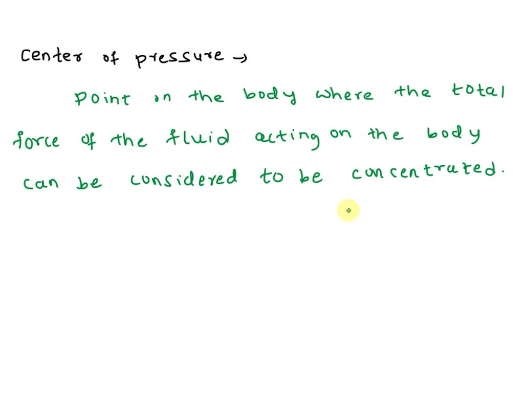 SOLVED [Hydraulics] What is meant by the center of pressure? For a