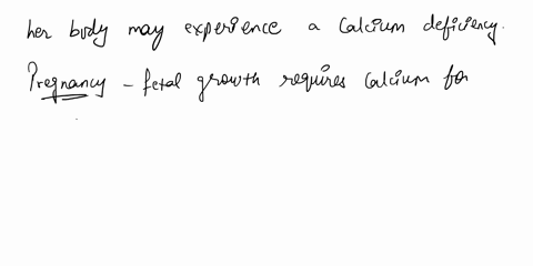 hypothesize-what-might-happen-to-a-womans-bones-if-she-did-not-increase-her-intake-of-calcium-during-78527