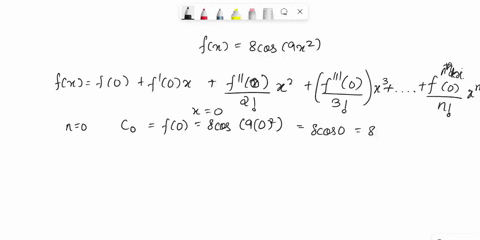 point-write-the-maclaurin-series-for-fx-8-cos-9x-as-cx-find-the-following-coefficients_-n0-1sin-9_-co-pr-c2-2187-52rsin-c4-4782969560-c6-12-rcos5-62-18r-62-180-cg-note-you-can-earn-partial-c-42977