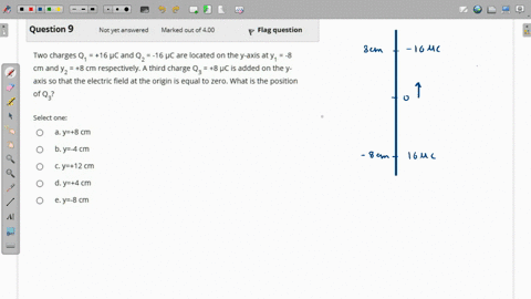 question-9-notye-answered-marked-out-of-400-flag-question-two-charges-q-16-pc-and-q2-16-hc-are-located-on-the-y-axis-aty-8-cm-and-yz-8-cm-respectively-a-third-charge-q3-8-pc-is-added-on-they-50802