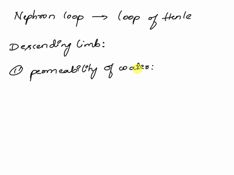 describe-the-special-characteristics-of-the-descending-and-ascending-limbs-of-the-nephron-loop-that-cause-the-formation-of-the-medullary-osmotic-gradient-43527