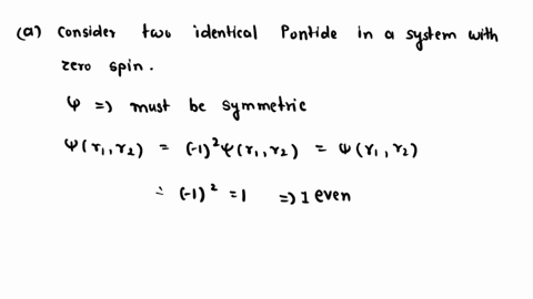 show-that-for-two-identical-spinless-particles-the-angular-momentum-corresponding-to-their-relative-motion-must-be-even-use-the-result-from-problem-3-b-using-the-results-in-show-that-the-dec-49947