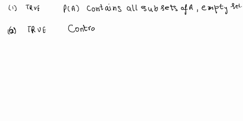 each-of-the-following-assertions-is-eilher-true-or-false-write-the-appropriate-answer-beside-each-assertion-no-justification-is-required-25-marks-ea-1-if-ais-a-set-ihen-pa-ihe-power-sel-of-a-40097