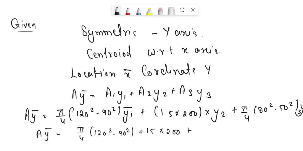 SOLVED: Calculate the position of the centroids and second moment areas ...