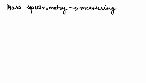 question-12-what-particle-can-be-detected-by-mass-spectrometry-cation-molecule-atom-radical-65547