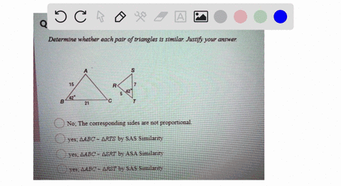 question-19-5-points-determine-whether-each-pair-of-triangles-is-similar-justify-your-answer-no-the-corresponding-sides-are-not-proportional-yes-aabc-arts-by-sas-similarity-yes-aabc-asrt-by-72118